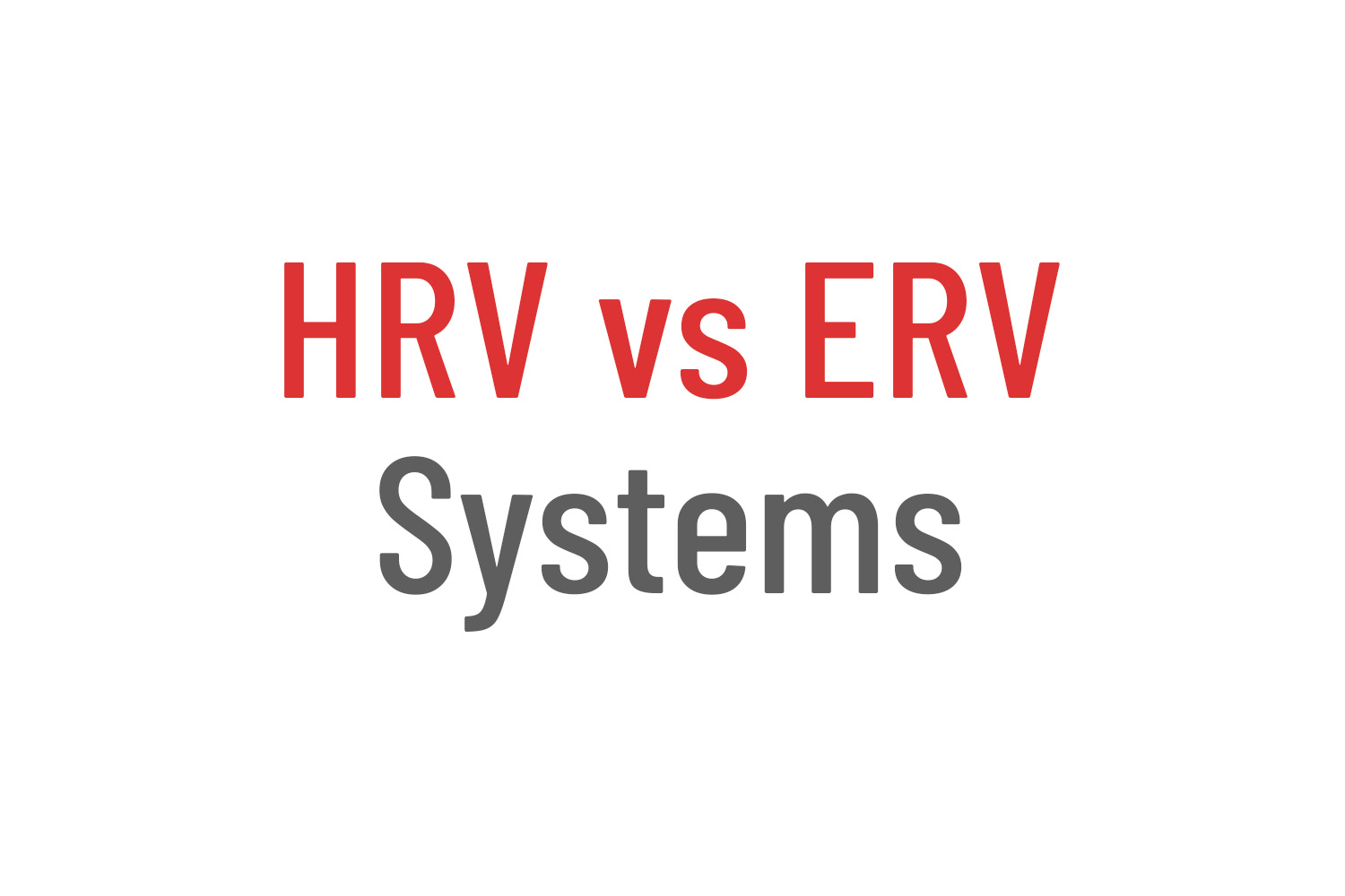 Difference-Between-HRV-and-ERV-Systems